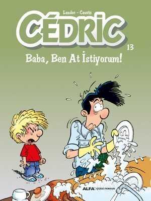 Cedric 13 / Baba, Ben At İstiyorum! - Alfa Yayınları