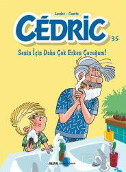 Cedric 35 / Senin İçin Daha Çok Erken Çocuğum! - Alfa Yayınları