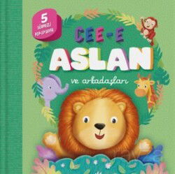 Cee-e Aslan ve Arkadaşları (Pop-up) - İndigo Çocuk