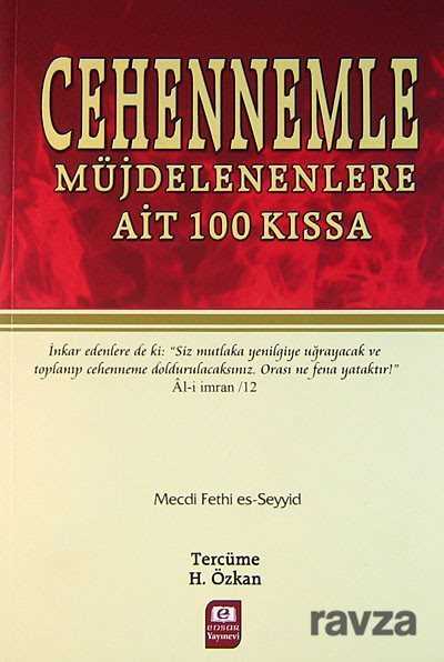 Cehennemle Müjdelenenlere Ait 100 Kıssa - Ensar Yayınları