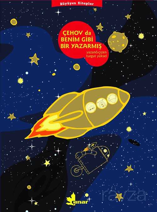 Çehov sa Benim Gibi Bir Yazarmış / Büyüyen Kitaplar Dizisi 3 - Çınar Yayınları