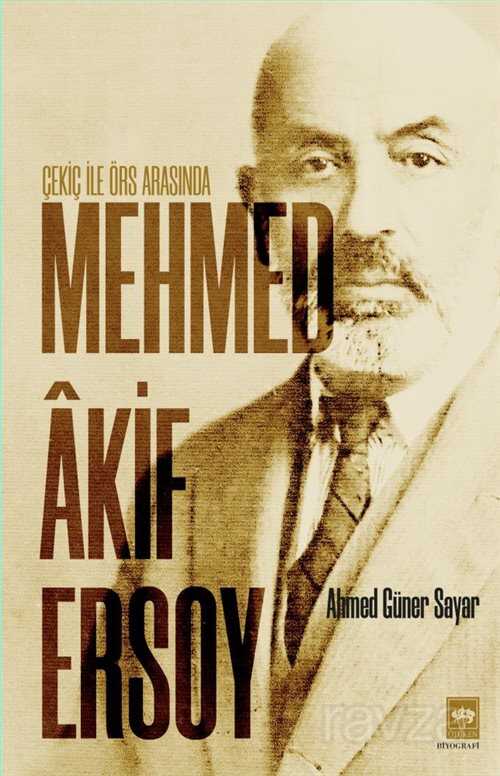 Çekiç ile Örs Arasında Mehmed Akif Ersoy - Ötüken Neşriyat