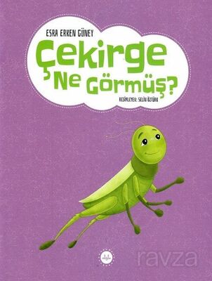 Çekirge Ne Görmüş ? - 1