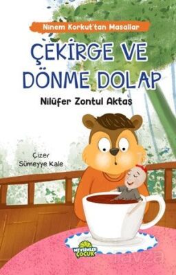 Çekirge ve Dönme Dolap / Ninem Korkut'tan Masallar - 1