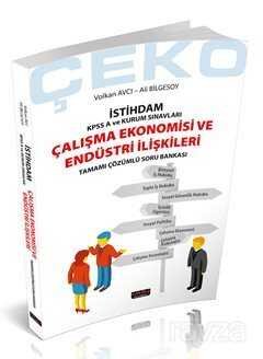 Çeko İstihdam Çalışma Ekonomisi ve Endüstri İlişkileri Tamamı Çözümlü Soru Bankası - 1