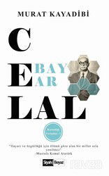 Celal Bayar / Karanlığı Yırtanlar 1 - Siyah Beyaz Yayınları