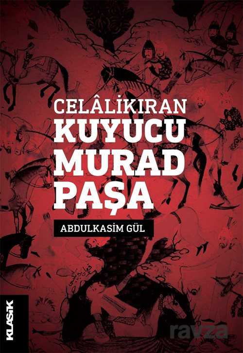 Celalikıran Kuyucu Murad Paşa - Küre Yayınları