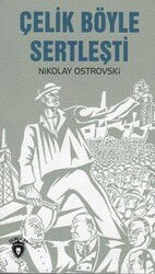 Çelik Böyle Sertleşti - Dorlion Yayınevi