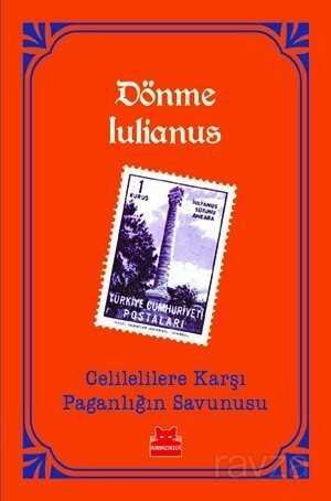Celilelilere Karşı Paganlığın Savunusu/ Dönme Iulianus - 1