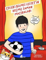 Çelişki Bilmez Lezzet'in Geçmiş Zaman Maceraları - Çınar Yayınları