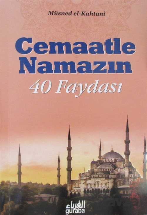 Cemaatle Namazın 40 Faydası - Guraba Yayınları