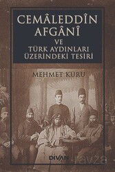 Cemaleddin Afgani ve Türk Aydınları Üzerindeki Tesiri - Divan Kitap