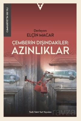 Çemberin Dışındakiler: Azınlıklar - 1