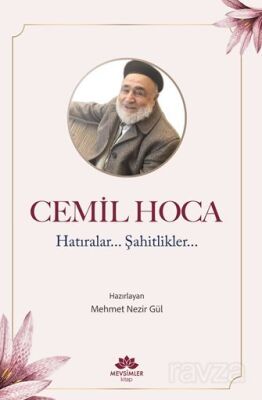 Cemil Hoca Hatıralar, Şahitlikler - 1