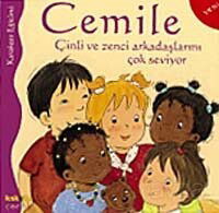 Cemile Çinli ve Zenci Arkadaşlarını Çok Seviyor - Kaknüs Yayınları