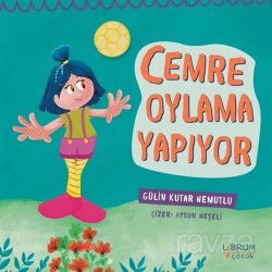 Cemre Oylama Yapıyor - Librum Çocuk