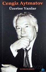 Cengiz Aytmatov Üzerine Yazılar - Salkımsöğüt Yayınları