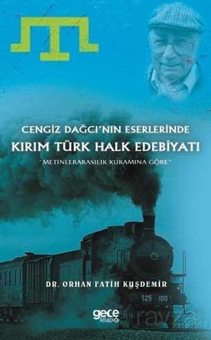 Cengiz Dağcı'nın Eserlerinde Kırım Türk Halk Edebiyatı - 1