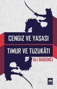 Cengiz ve Yasası Timur ve Tüzükatı - Ötüken Neşriyat
