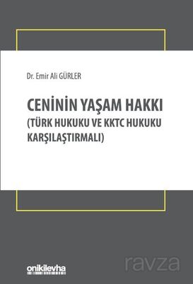 Ceninin Yaşam Hakkı (Türk Hukuku ve KKTC Hukuku Karşılaştırmalı) - 1