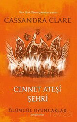 Cennet Ateşi Şehri / Ölümcül Oyuncaklar (Altıncı Kitap) - Artemis Yayınları