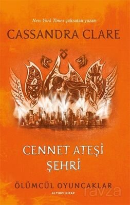 Cennet Ateşi Şehri / Ölümcül Oyuncaklar (Altıncı Kitap) - 1