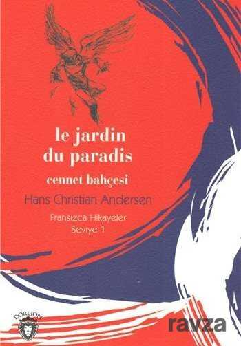 Cennet Bahçesi / Fransızca Hikayeler Seviye 1 - Dorlion Yayınevi