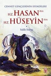 Cennet Gençlerinin Efendileri - Hz. Hasan / Hz. Hüseyin - Timaş Yayınları