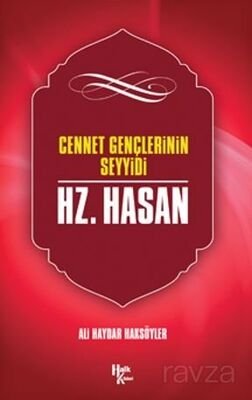 Cennet Gençlerinin Seyyidi Hazreti Hasan - 1