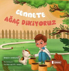 Cennete Agaç Dikiyoruz - İdrak Yayınları