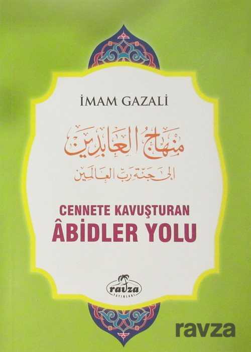 Cennete Kavuşturulan Abidler Yolu (Ciltli) - Ravza Yayınları