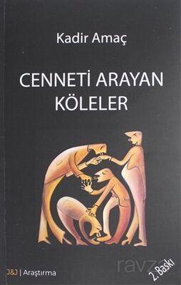 Cenneti Arayan Köleler - 1