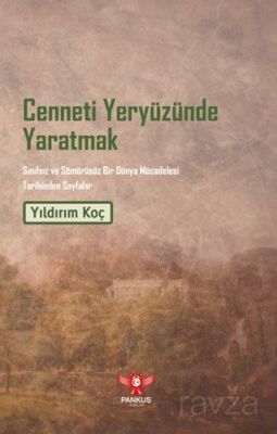 Cenneti Yeryüzünde Yaratmak - 1