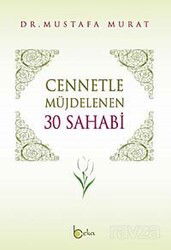 Cennetle Müjdelenen 30 Sahabi - Beka Yayınları