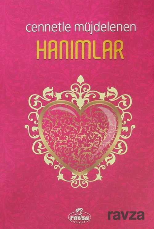 Cennetle Müjdelenen Hanımlar - Ravza Yayınları