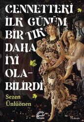 Cennetteki İlk Günüm Bir Tık Daha İyi Olabilirdi - İletişim Yayınları