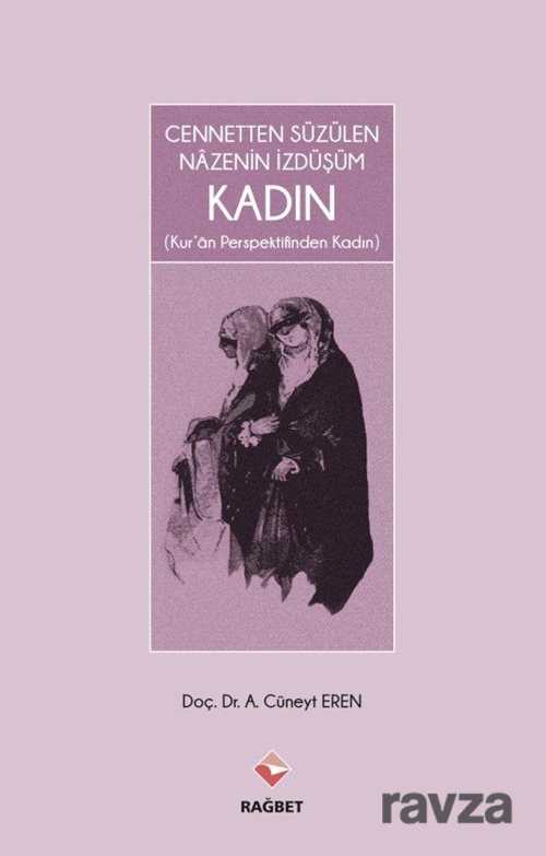 Cennetten Süzülen Nazenin İzdüşüm Kadın - Rağbet Yayınları - Kampanya