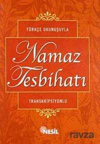 (Cep Boy) Türkçe Okunuşuyla Namaz Tesbihatı Transkripisyonlu - Nesil Yayınları