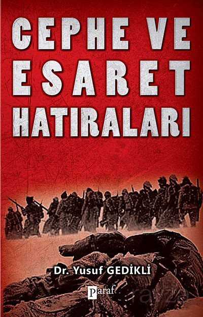 Cephe ve Esaret Hatıraları - Paraf Yayınları