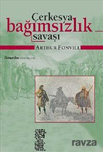 Çerkesya / Bağımsızlık Savaşı - 1