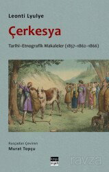 Çerkesya - Tarihi - Etnografik Makaleler (1857-1862-1866) - Koyu Siyah Kitap
