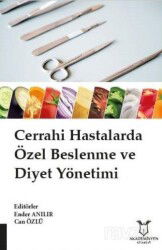 Cerrahi Hastalarda Özel Beslenme ve Diyet Yönetimi - Akademisyen Kitabevi