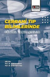 Cerrahi Tıp Bilimlerinde Güncel Yaklaşımlar - Eğitim Kitabevi