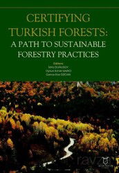 Certifying Turkish Forests: A Path to Sustainable Forestry Practices - Akademisyen Kitabevi