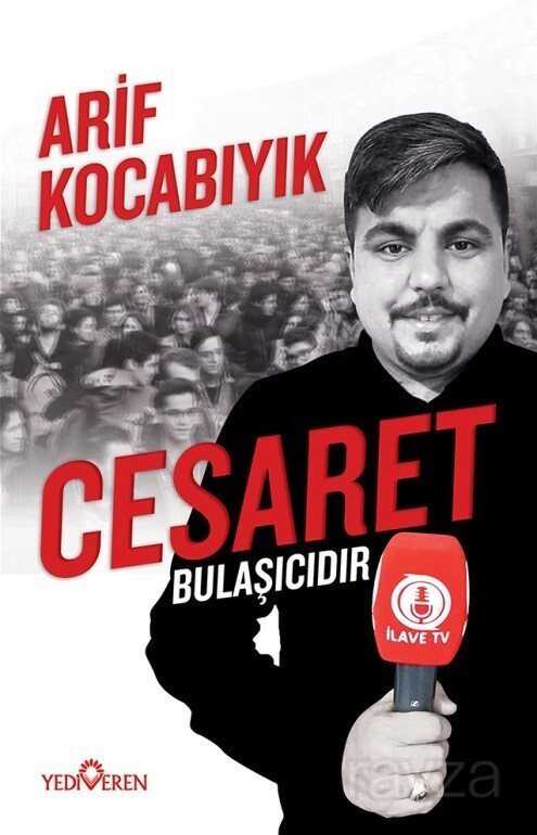 Cesaret Bulaşıcıdır - Yediveren Yayınları