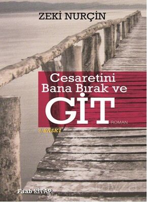 Cesaretini Bana Bırak ve Git - 1