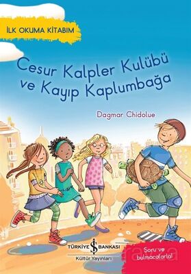 Cesur Kalpler Kulübü ve Kayıp Kaplumbağa / İlk Okuma Kitabım - 1