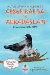 Cesur Karga ve Arkadaşları / Mutlu Orman Macerası 1 - Almina Kitap