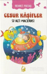Cesur Kaşifler 1 / Su Altı Macerası - Sebe Yayınları