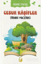 Cesur Kaşifler 4 / Orman Macerası - Sebe Yayınları